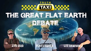 The Great Flat Earth Debate - With Lee Dawson