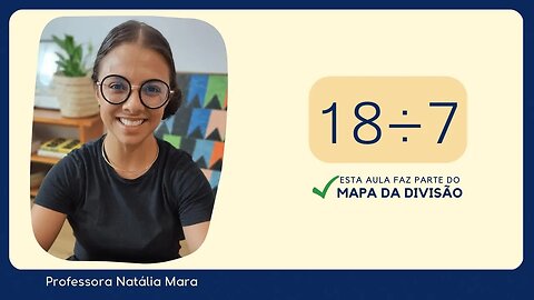 18 dividido por 7| Dividir 18 por 7 | 18/7 | 18:7 | 18 ÷ 7 | AULA PRÁTICA DE DIVISÃO POR 7