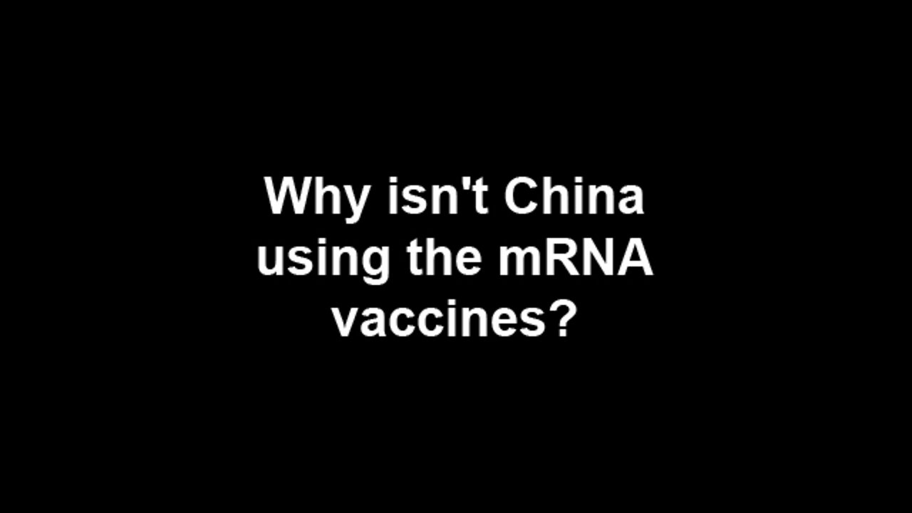 Why isn't China using the mRNA vaccines?