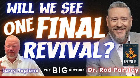 Rod Parsley: IF we do THIS, END TIME REVIVAL WILL COME!