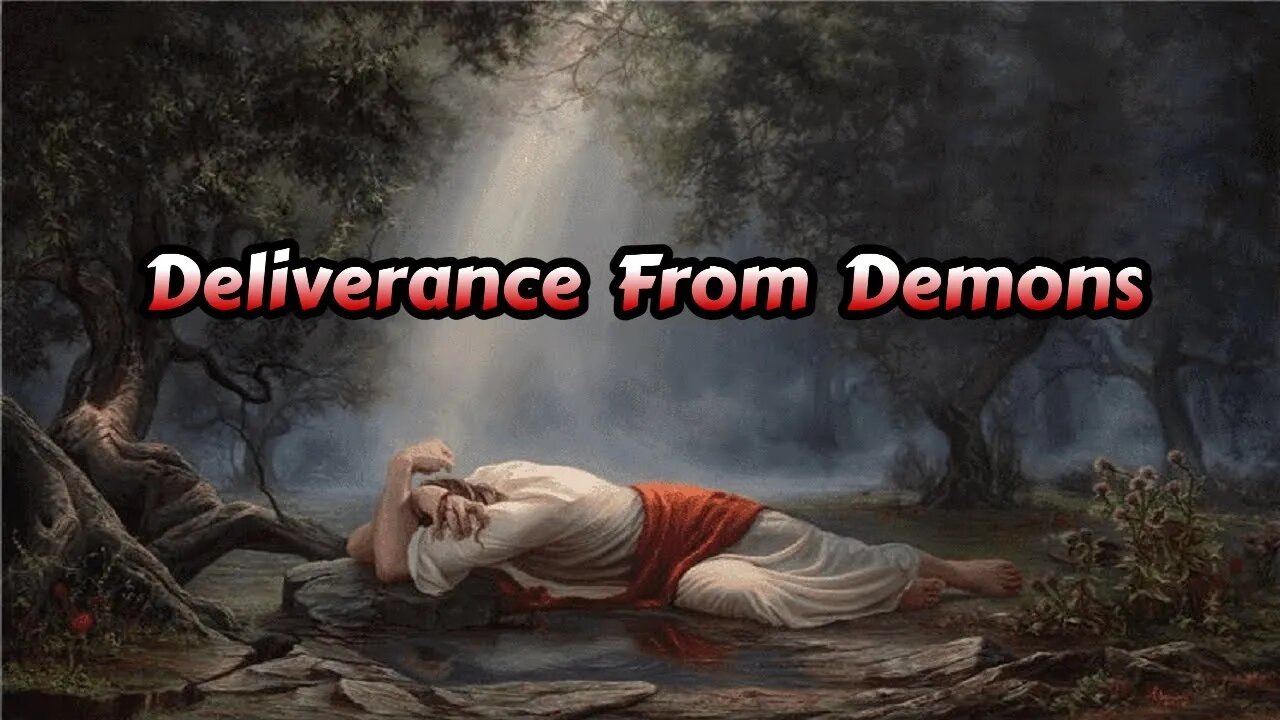 Deliverance From Evil Spirits (Demons)