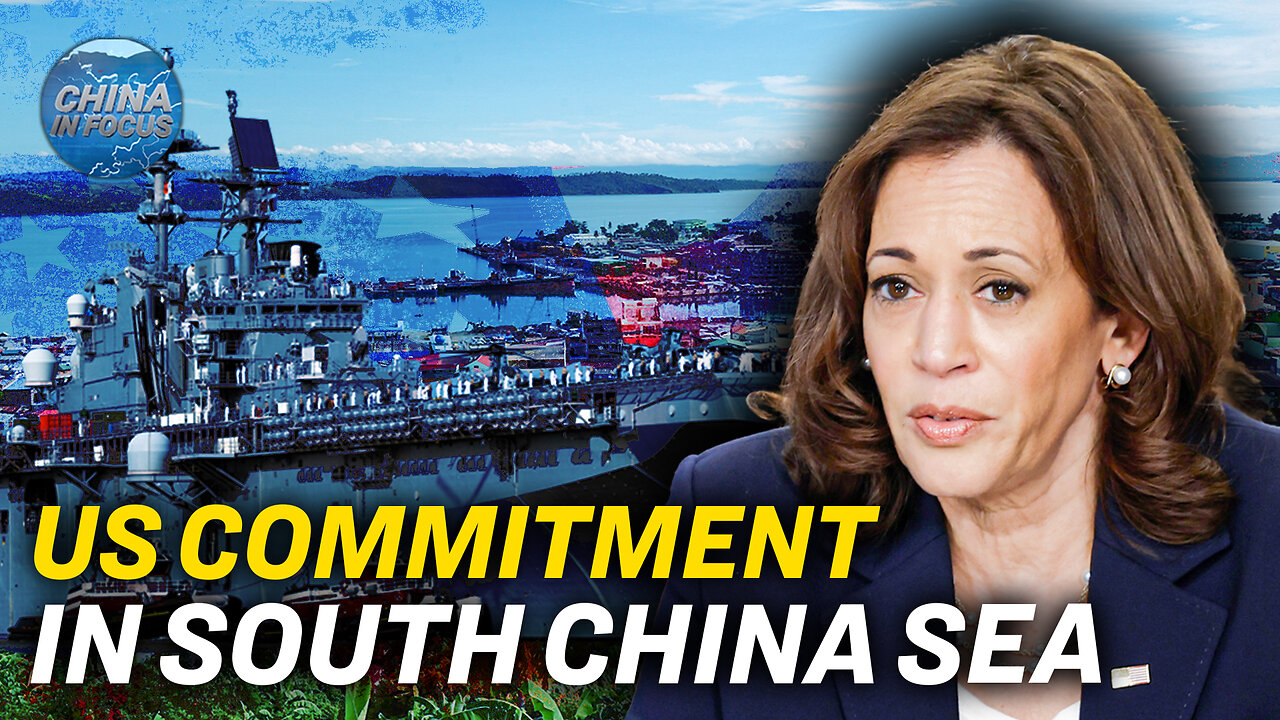 Harris: ‘Unwavering’ US Commitment to Philippines | China In Focus