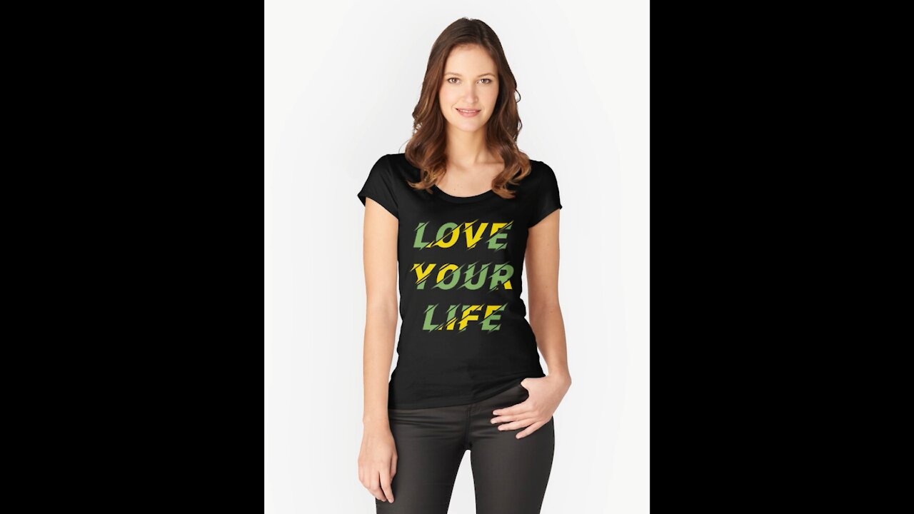 Love Your Life By Clothesify | Custom t-shirt design | Print on Demand