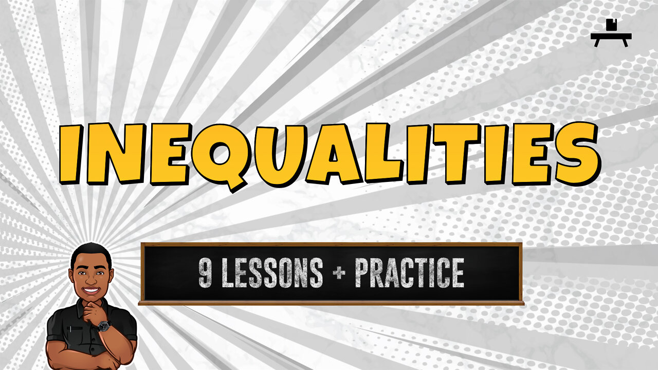 Solving Inequalities | Number Lines, Interval Notation, Solving for x, and Absolute Values