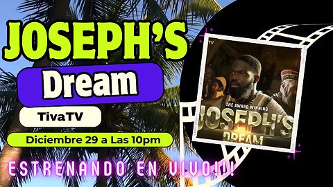 Joseph's Dream in Spanish Live This Friday 10 pm through TivaTV