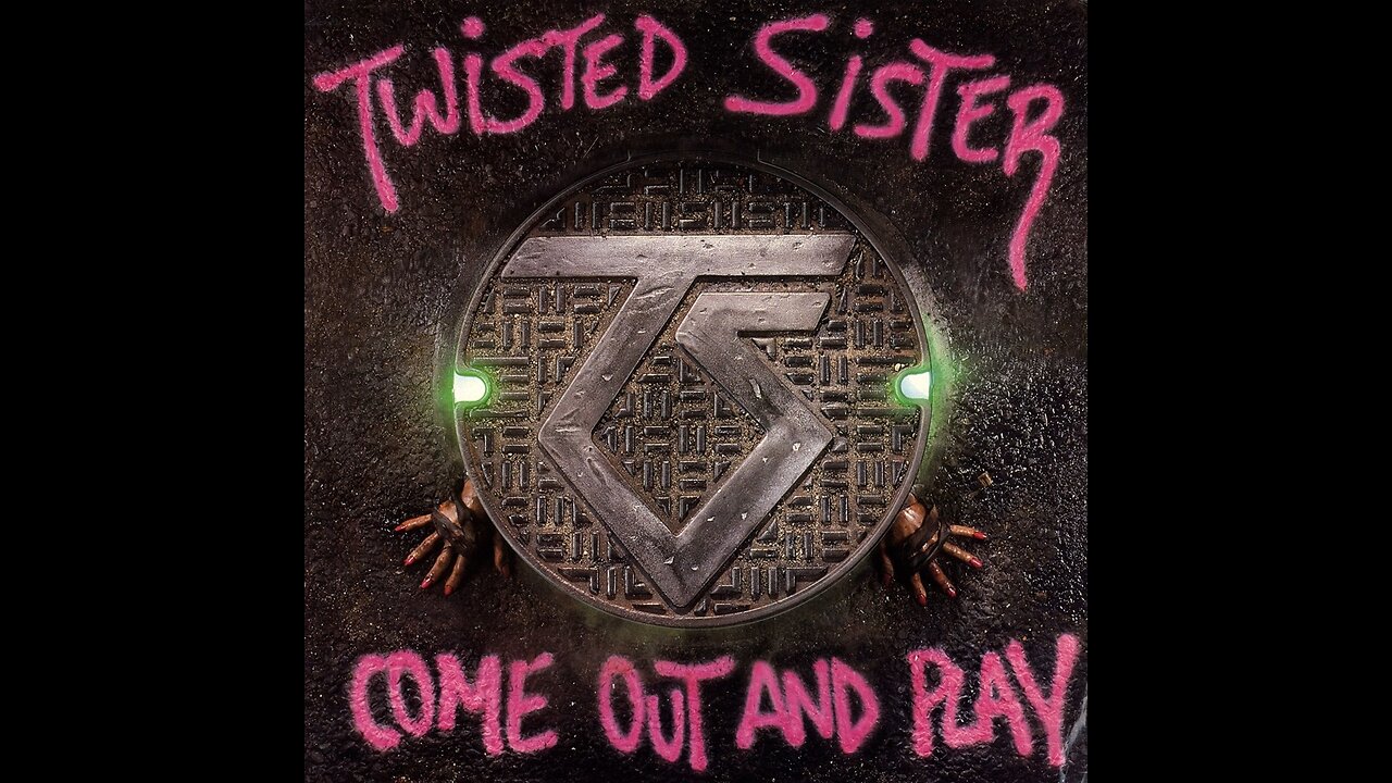 Twisted Sister - Come Out And Play