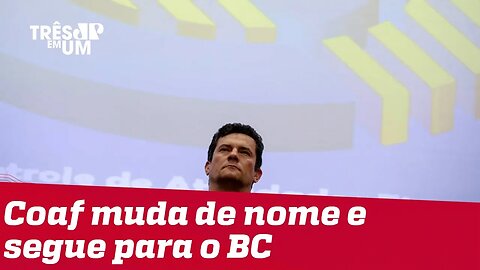 Unidade de Inteligência Financeira: COAF é transferido para o BC