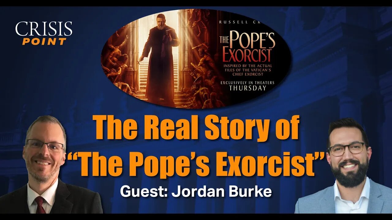 The Real Story of "The Pope's Exorcist" (Guest: Jordan Burke)