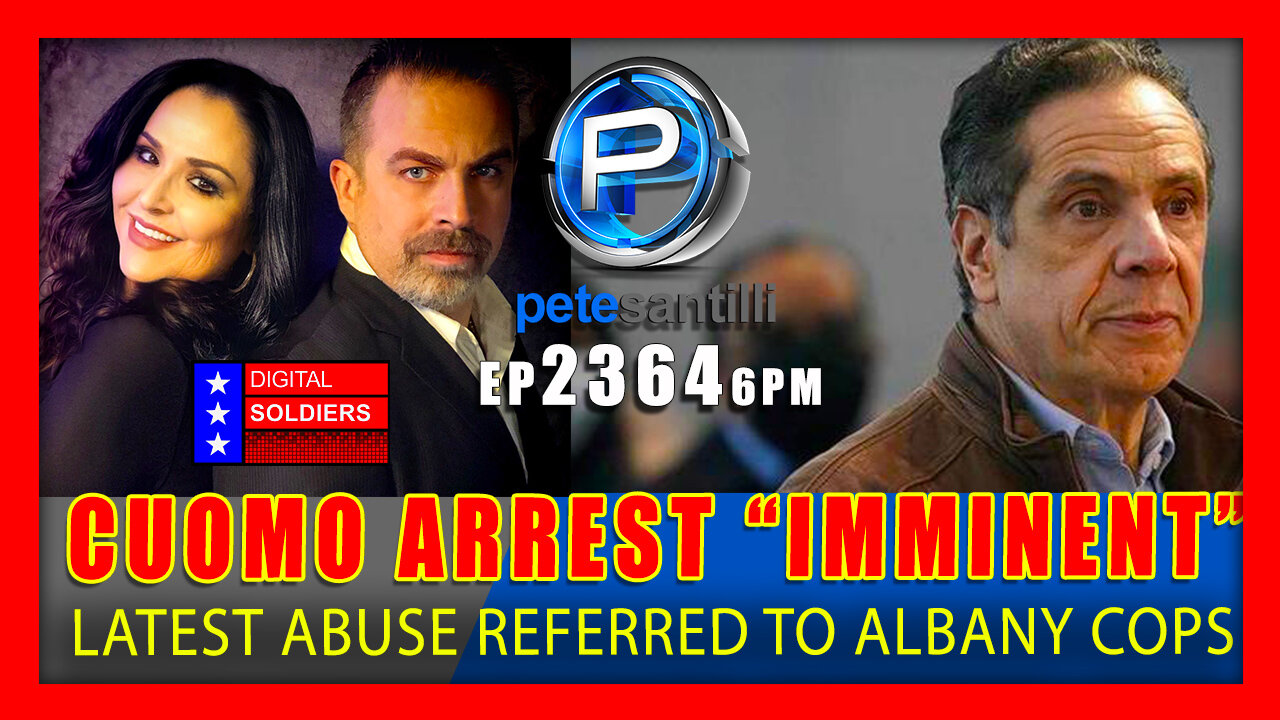 EP 2364-6PM CUOMO ARREST “IMMINENT” (PER DON JR.) LATEST ABUSE REFERRED TO ALBANY COPS