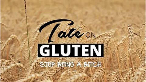 Tate on Gluten