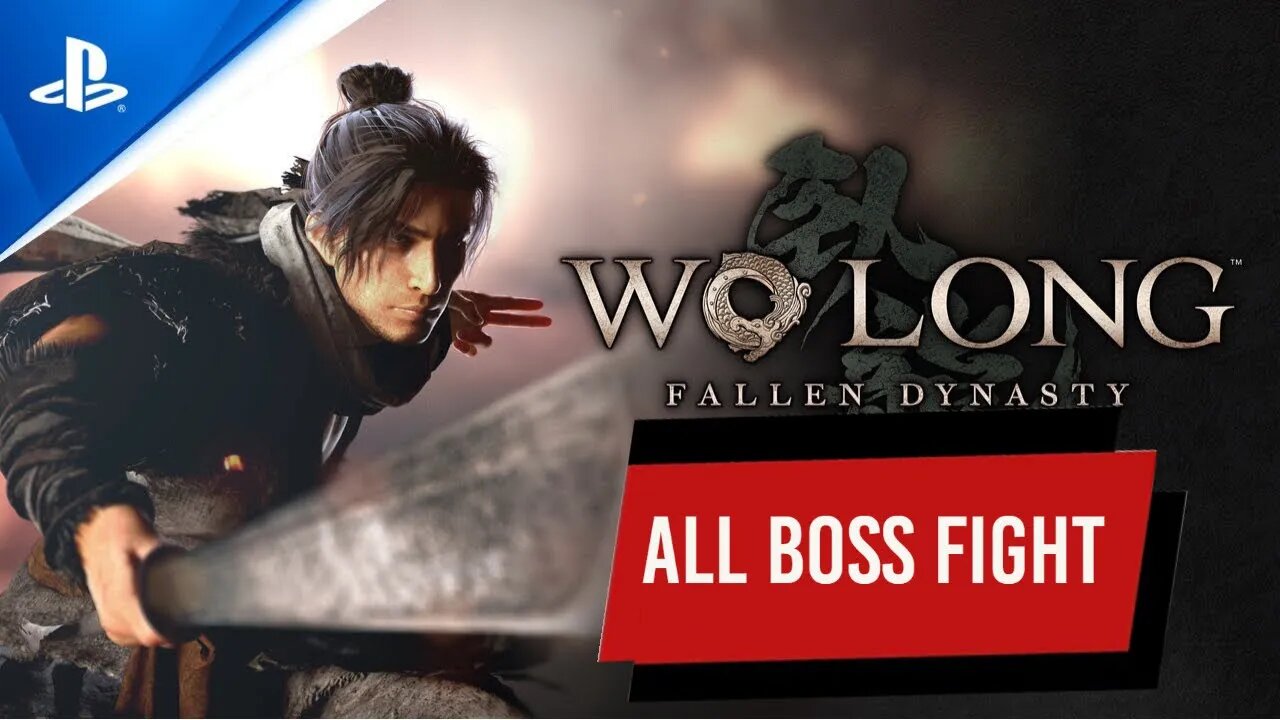 Wo Long Fallen Dynasty All Bosses Fights