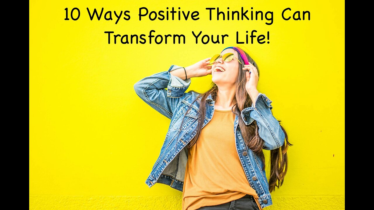 10 Ways Positive Thinking Can Transform Your Life✨