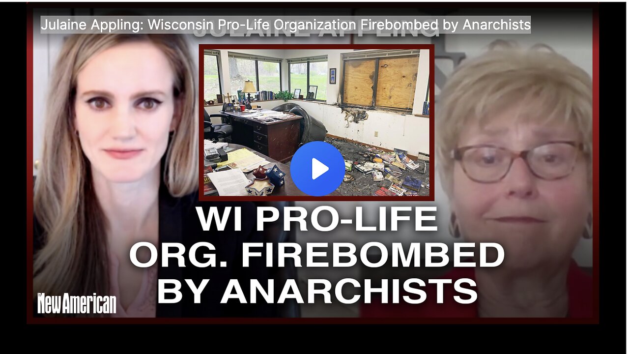 Julaine Appling: Wisconsin Pro-Life Organization Firebombed by Anarchists