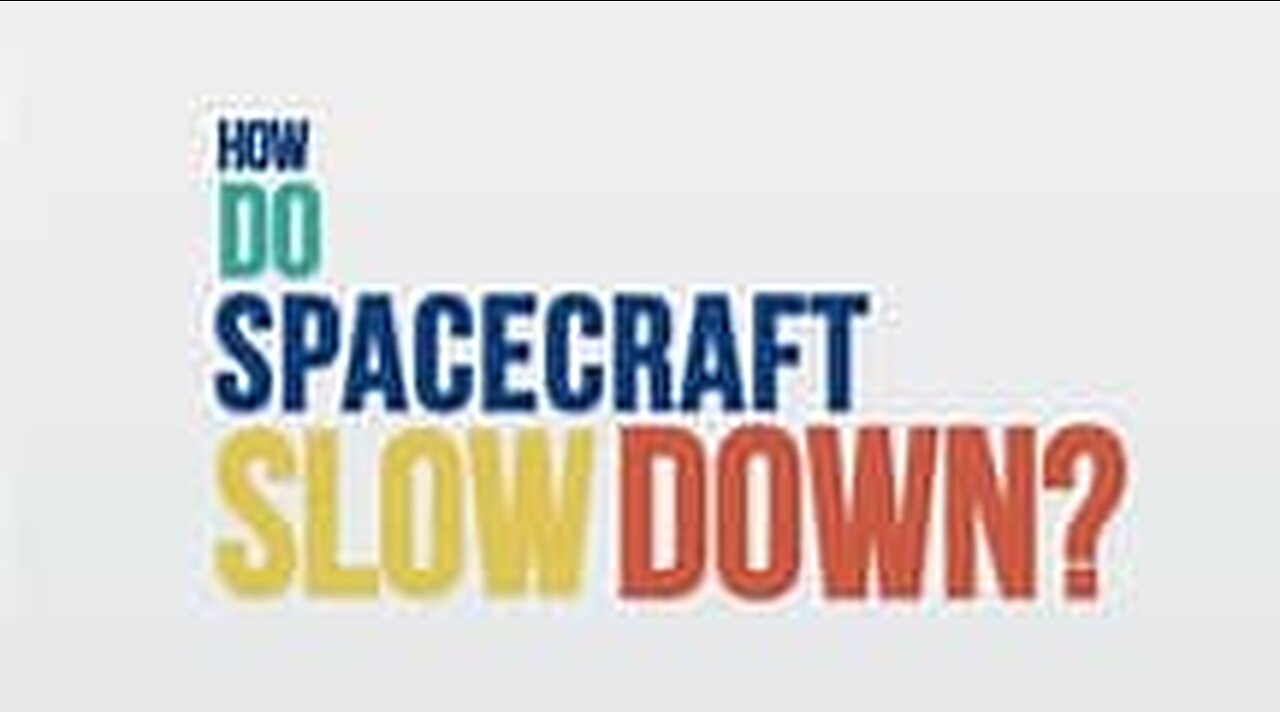 How do spacecraft slow down?