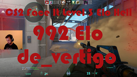 CS2 Face-It Elo Hell! - Face-It Level 4 - 992 Elo - de_vertigo