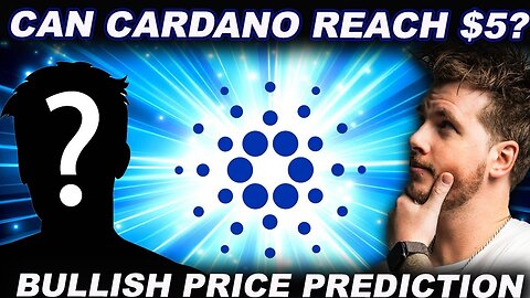 Can Cardano Reach $5? (BULLISH PRICE PREDICTION)