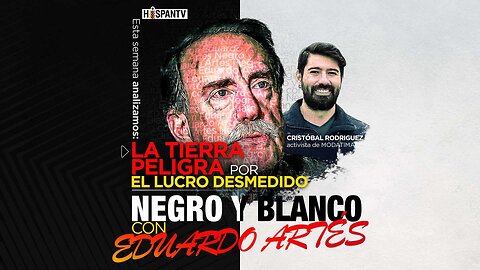 La tierra peligra por el lucro desmedido | Negro y Blanco con Eduardo