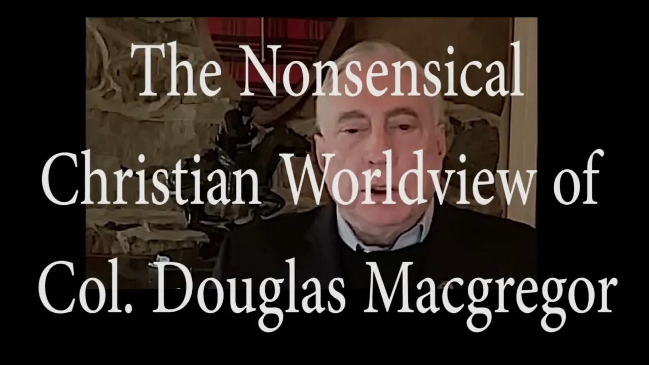 Christian Col. Douglas Macgregor on the Ukraine situation