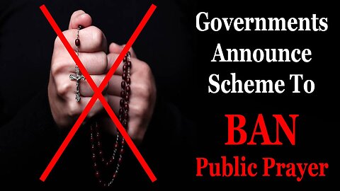 Governments Announce Scheme To Ban Public Prayer