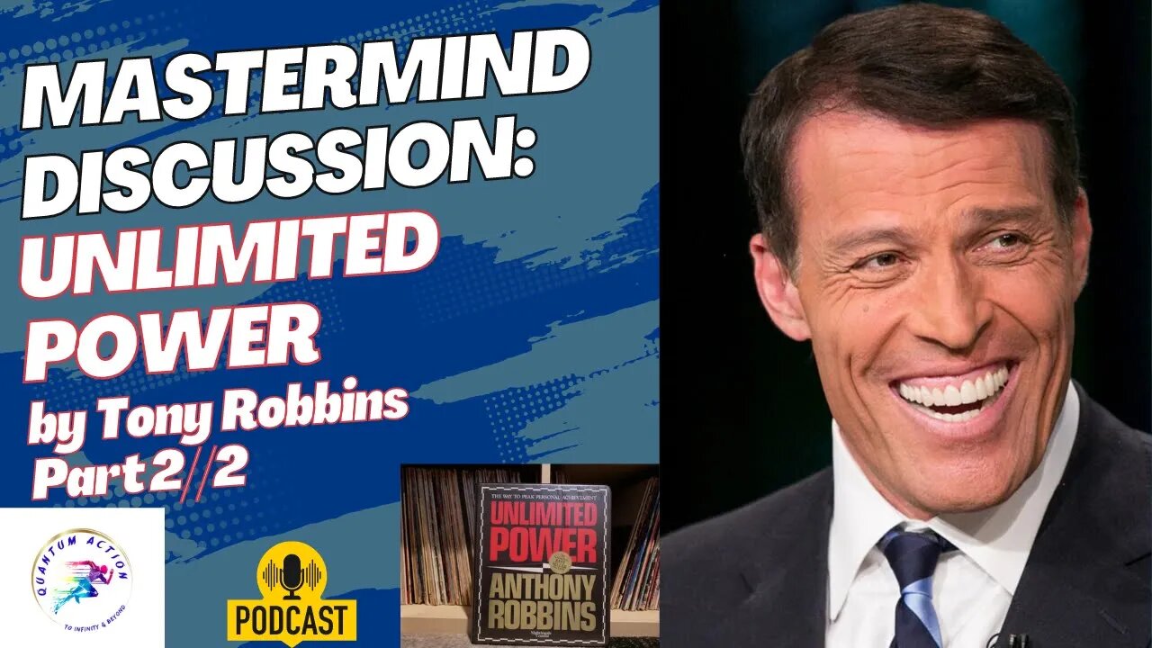 Mastermind Discussion: Unlimited Power by Tony Robbins -Part 2/2