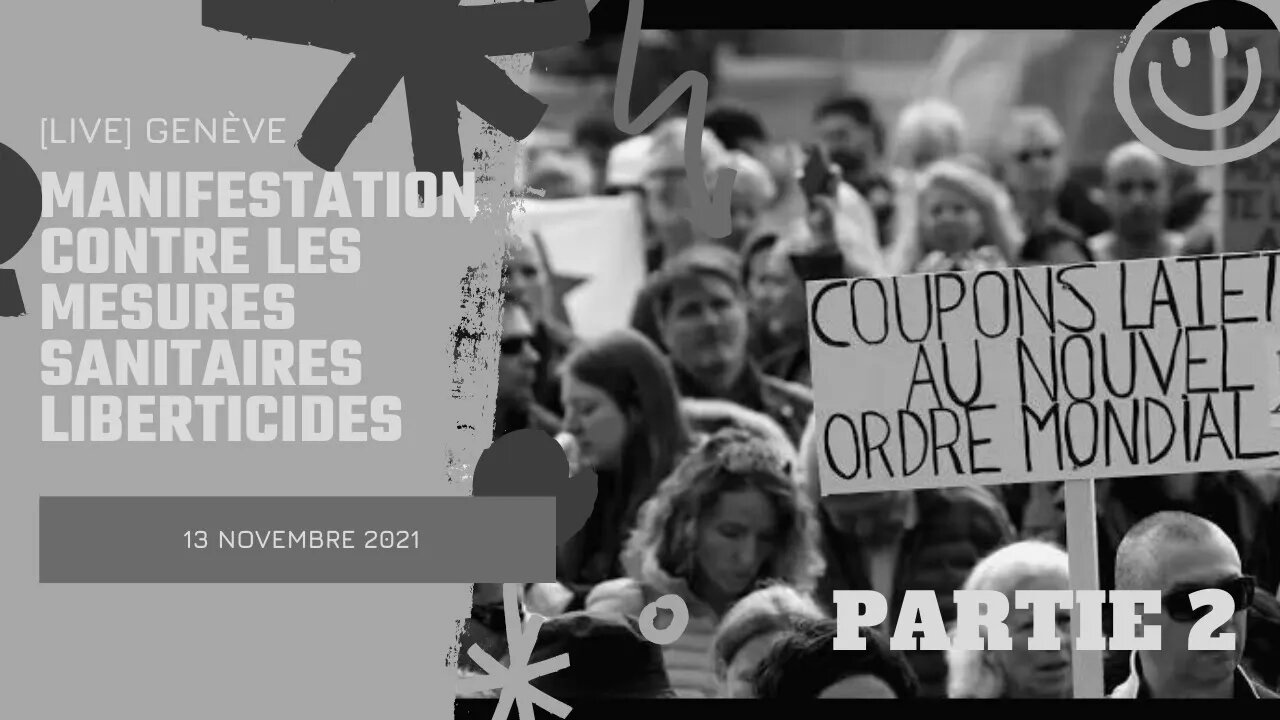 🔴 [LIVE] Genève - 13.11.2021 - Manifestation contre le certificat COVID