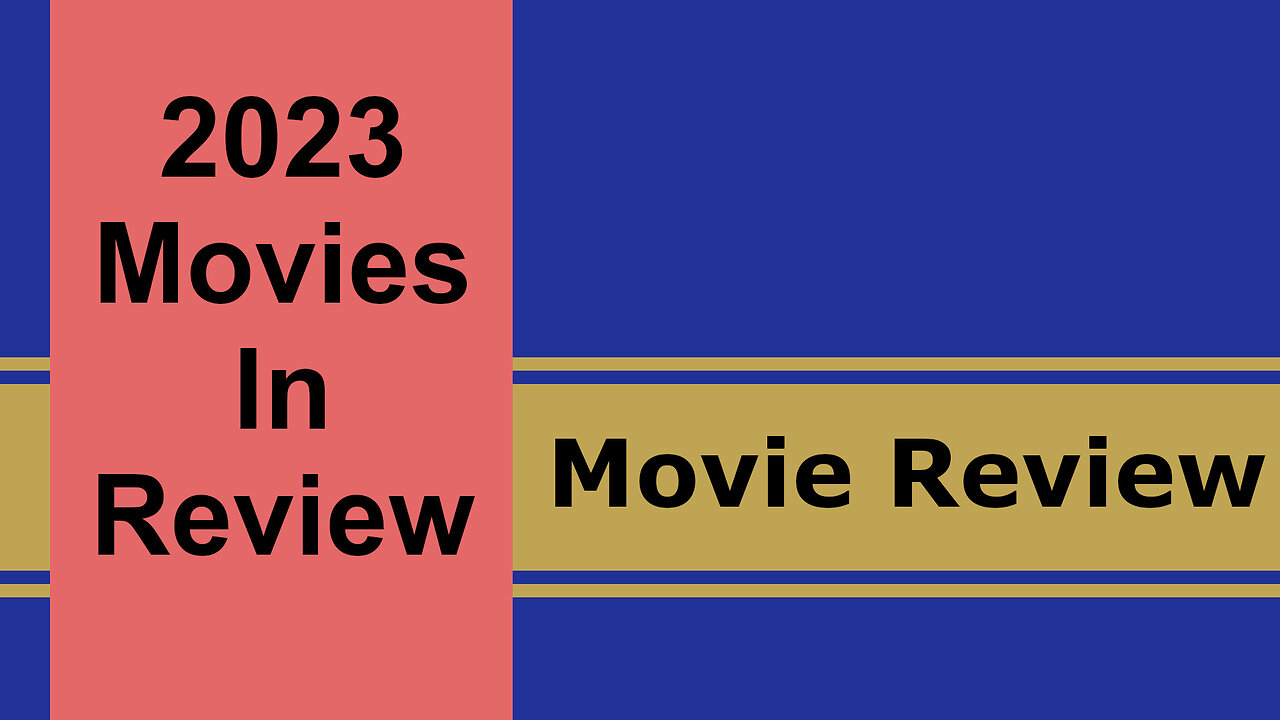 2023's Best & Worst Movies