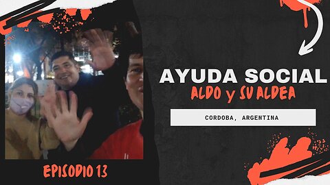 Ayuda Social - Episodio 13 "Aldo y su aldea"