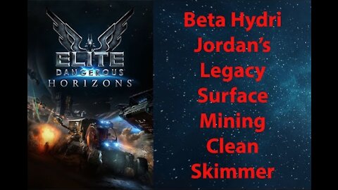 Elite Dangerous: Permit - Beta Hydri - Jordan's Legacy - Surface Mining & Clean Skimmer - [00161]