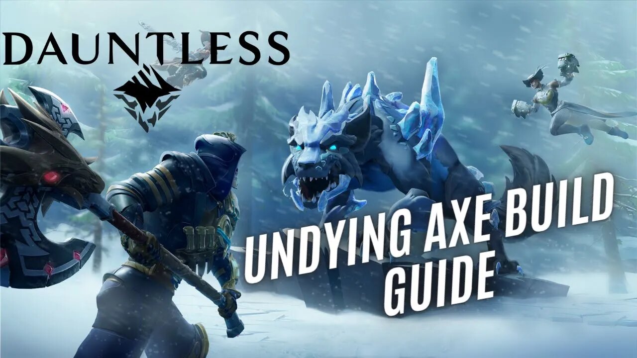 Dauntless Undying Axe BBuild