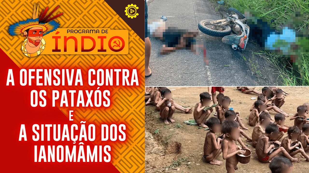 Ofensiva contra os Pataxós da Bahia e o caso dos Ianomâmis - Programa de Índio nº 111 - 24/01/23