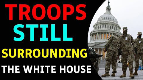 TROOPS ARE STILL SURROUNDING THE WHITE HOUSE EXCLUSIVE UPDATE