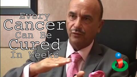 Every Cancer Can be Cured in Weeks explains Dr. Leonard Coldwell