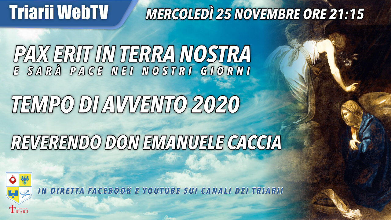 PAX ERIT IN TERRA NOSTRA, E SARÀ PACE NEI NOSTRI GIORNI - TEMPO DI AVVENTO 2020