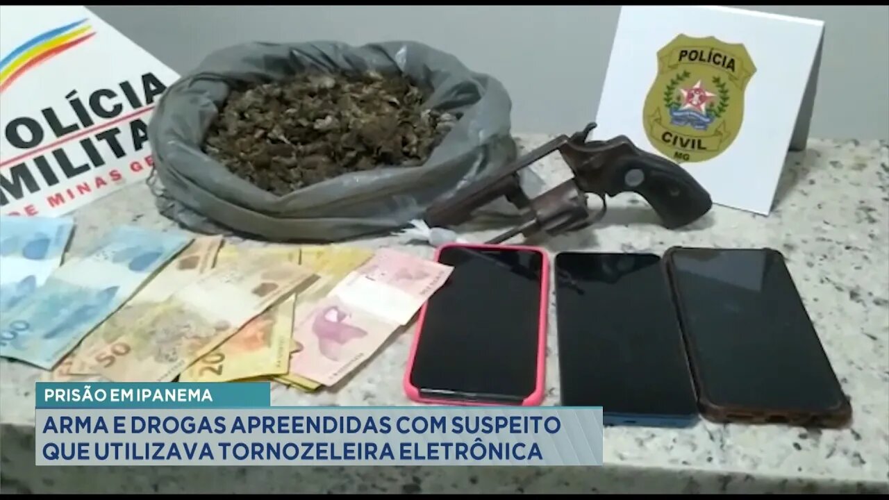 Prisão em Ipanema: Arma e Drogas Apreendidas com Suspeito que Utilizava Tornozeleira Eletrônica.