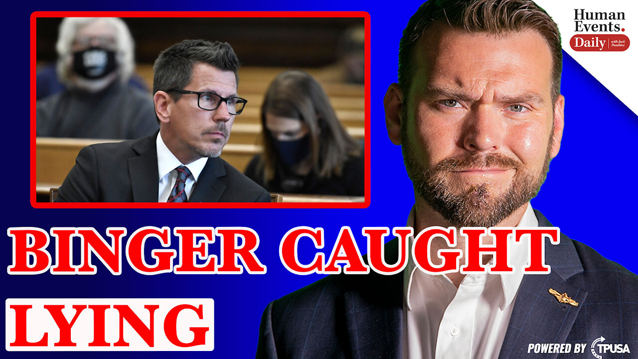 HUMAN EVENTS DAILY: NOV 12 2021 - BINGER CAUGHT REDHANDED