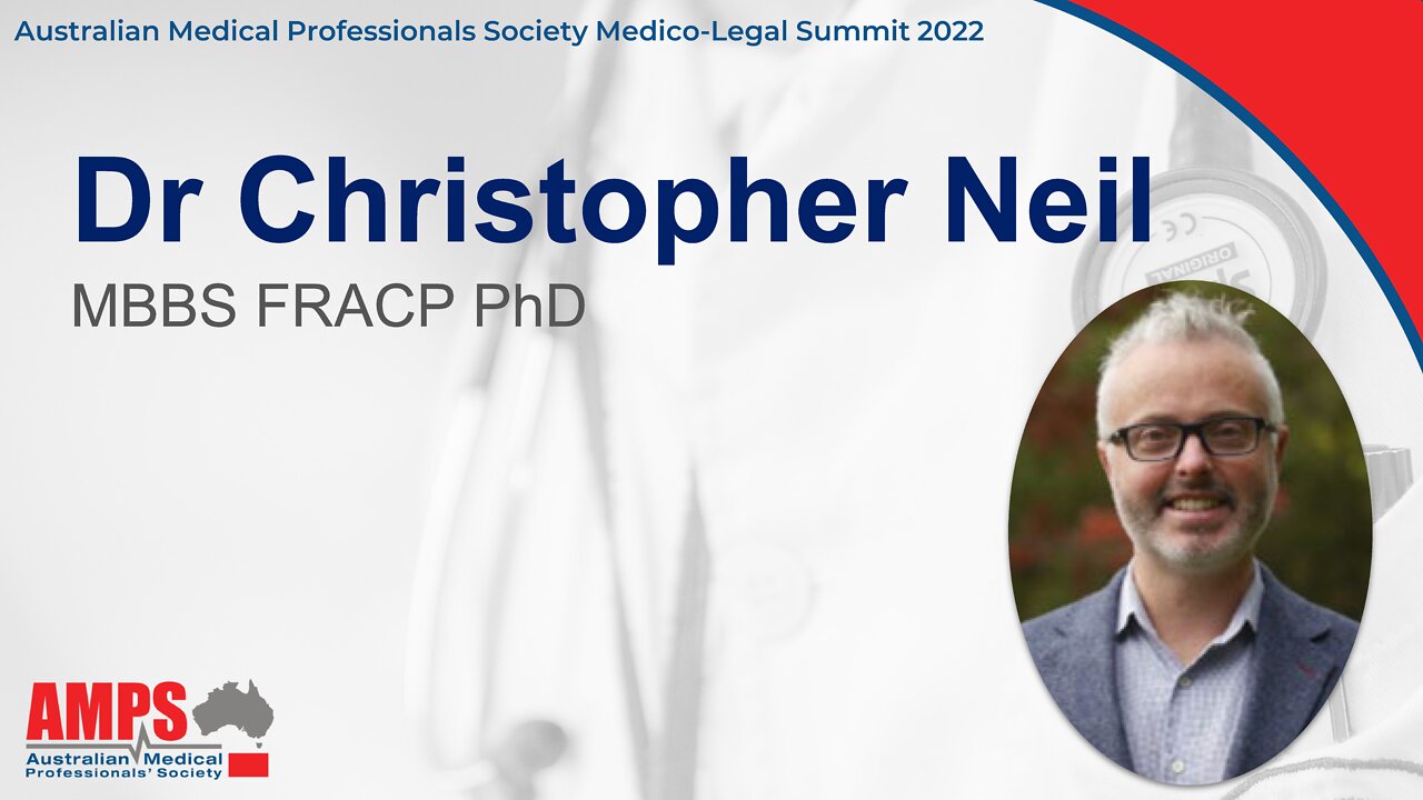 Dr Christopher Neil - AMPS Medico Legal Summit 2022