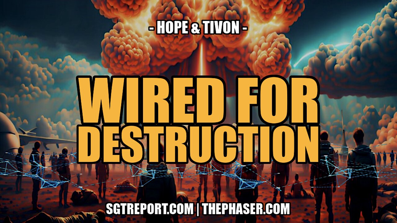 WIRED FOR DESTRUCTION -- HOPE & TIVON