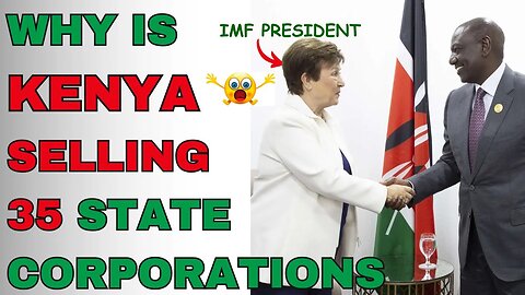 Is SOMEONE Pressurizing The KENYAN Government to SELL State ASSETS ...?