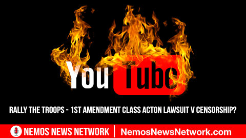 Rally the Troops - 1st Amendment Class Acton Lawsuit v Censorship?