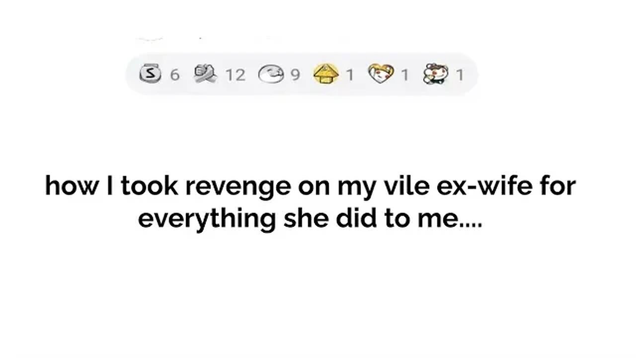 HOW I GOT REVENGE ON MY VILE EX WIFE...