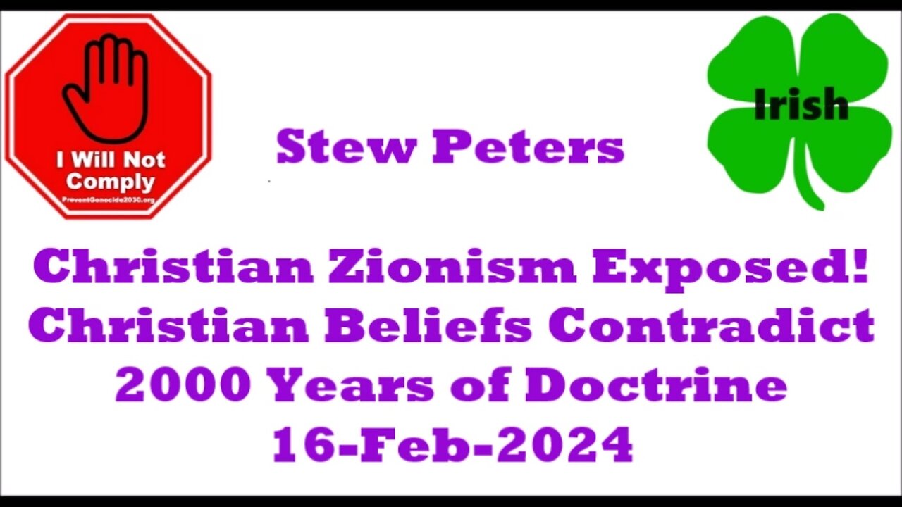 Christian Zionism Exposed! Christian Belief Contradicts 2K Years Of Doctrine 17-Feb-2024