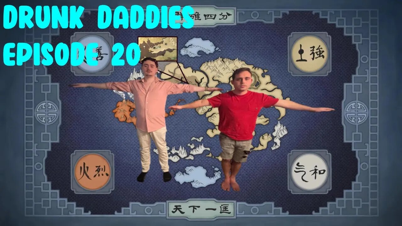 Drunk Daddies Episode 20 - Avatar The Last Airbender