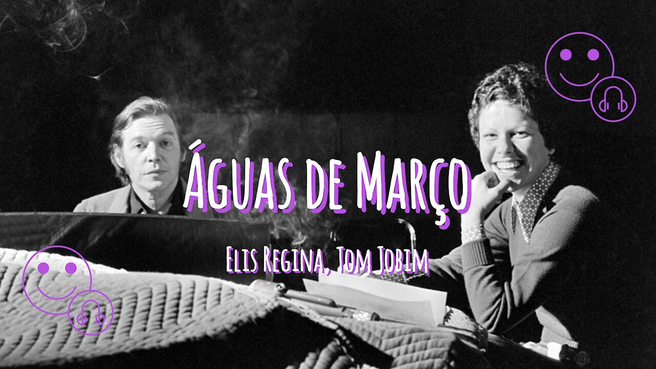 Elis Regina, Tom Jobim _ Águas de Março | Erms Music 💜⚡