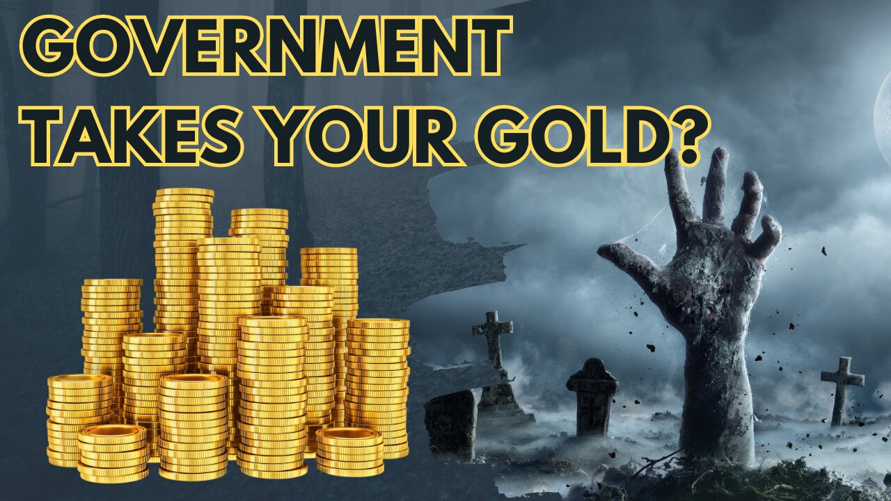 Episode 19: Gold Confiscation?