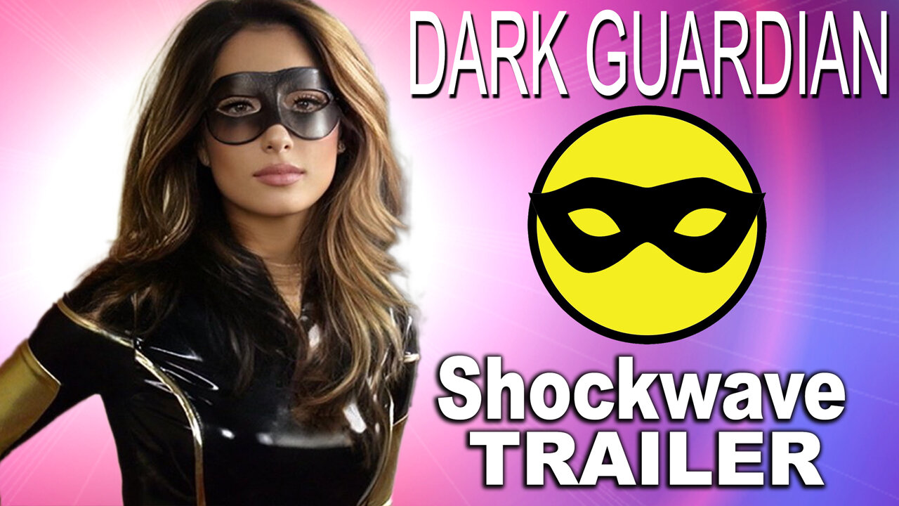 "Dark Guardian: Shockwave" Trailer