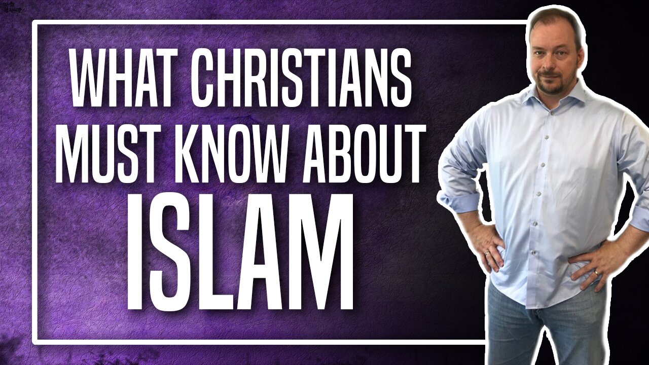 What Christians Must Know About Islam