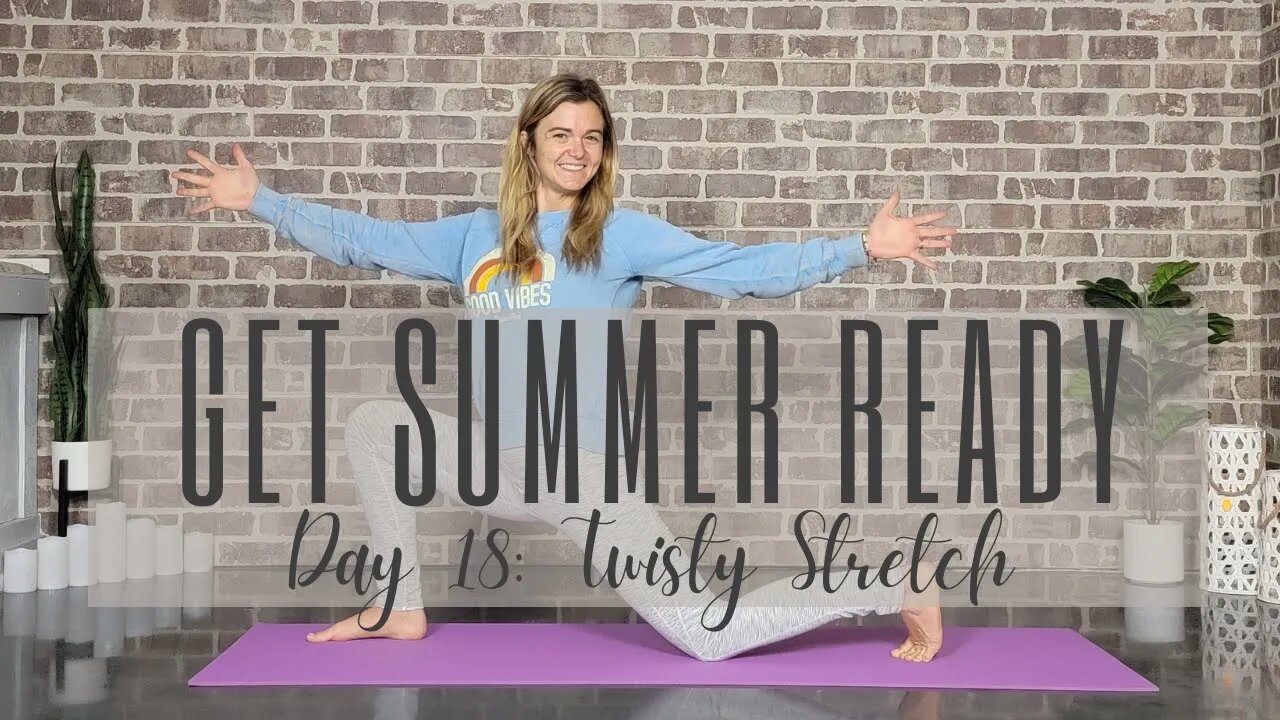 Day 18 of 28 Days to a Summer-Ready Yoga Body & Mind || Twisty Stretch || Yoga Challenge