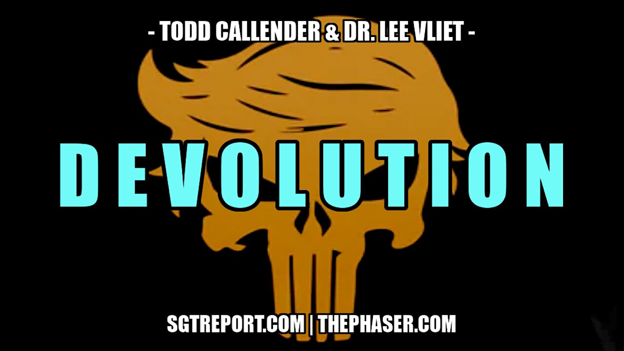 D E V O L U T I O N -- Todd Callender & Dr. Lee Vliet