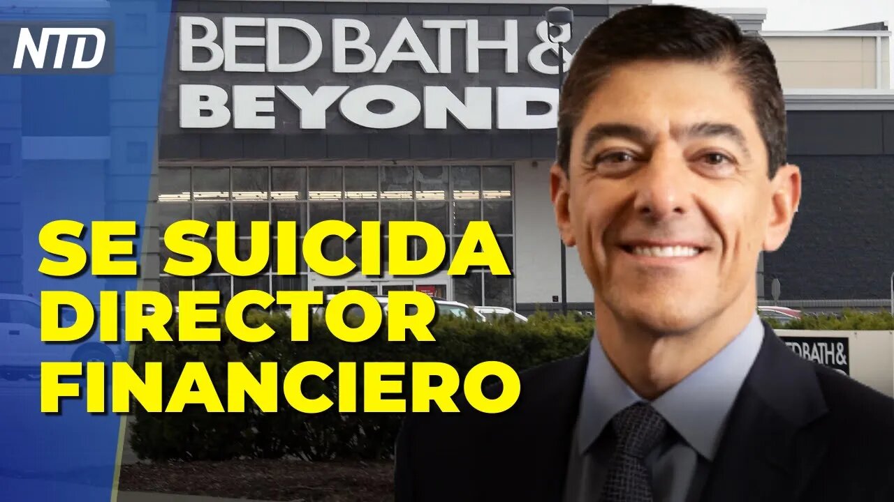 Muere Dir. financiero de Bed Bath & Beyond; 10 muertos tras ola de apuñalamientos en Canadá | NTD