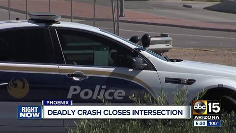 Deadly crash closes intersection in west Phoenix